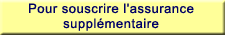 Pour souscrire l'assurance supplémentaire